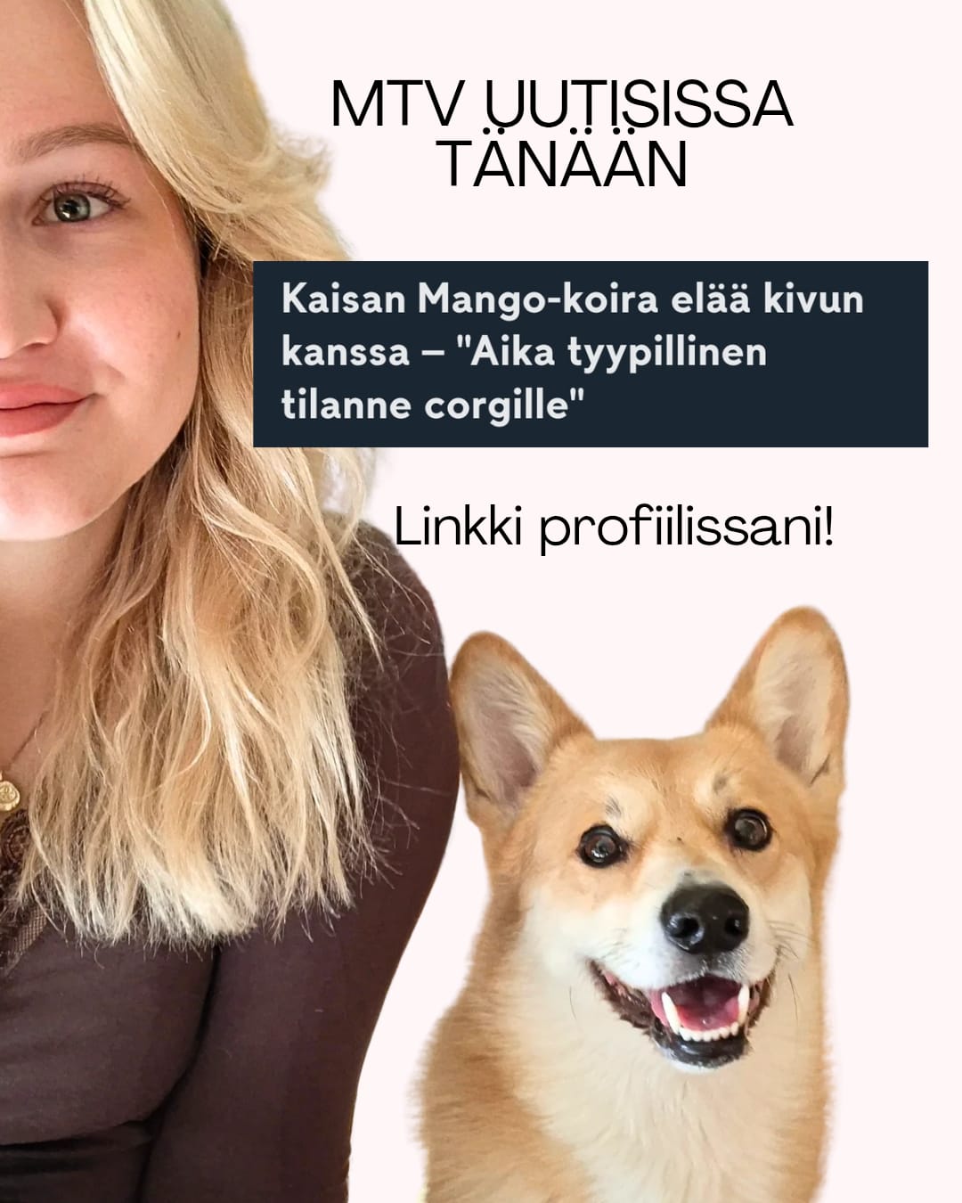 @sairaanihanakoiratiliä ylläpitävä Kaisa Lehtola ja welsh corgi pembrokerotuinen koiransa Mango. 